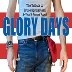 Glory Days - A Tribute to Bruce Springsteen