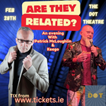 Are They Related - An evening with Patrick McLoughlin and Keego