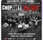 Chop Suey & Slip-Not